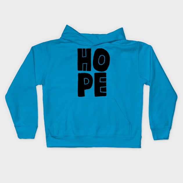 H O P E Kids Hoodie by MatthewTaylorWilson